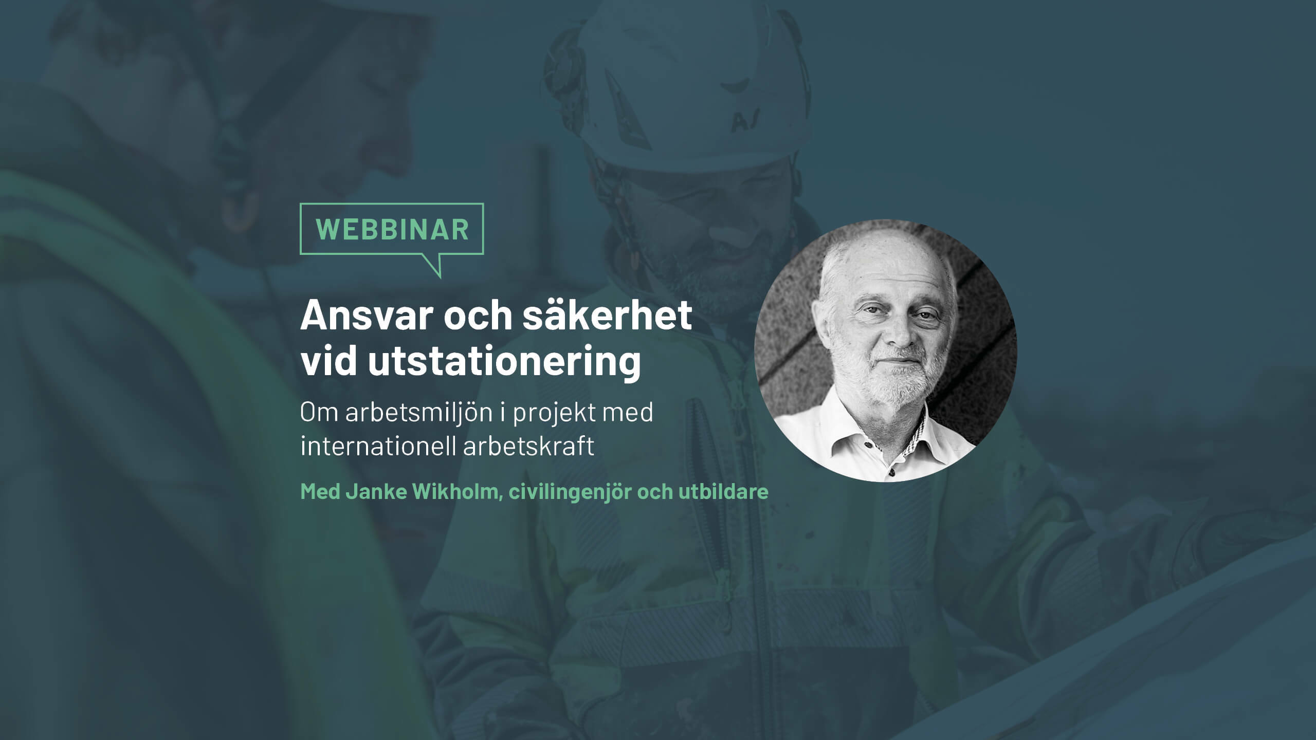 Webbinar 7 maj: Ansvar och säkerhet vid utstationering